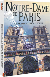 Notre Dame de Paris: The Ordeal of the Centuries